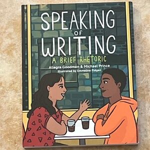 Speaking of writing: A brief rhetoric